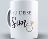 Imagem 1 - Caneca Eu Disse Sim