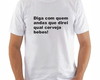 Imagem 1 - Camisa Diga com Quem Andas