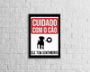 Imagem 1 - Quadro Cuidado com o Cão. Ele Tem Sentimento (a3- com Vidro)