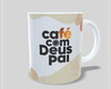 Imagem 4 - Caneca Personalizada Café com Deus Pai - com Frase