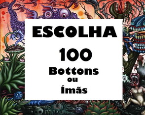 Kit 100 Bottons E/ou Ímãs