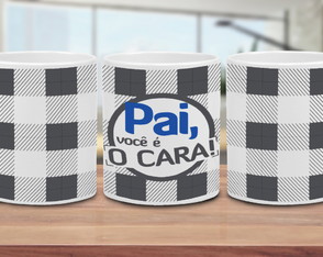 Caneca Pai - Pai, Você é o Cara!