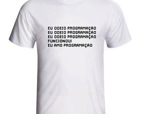 Camiseta Eu Odeio Programação Eu Amo Programação Programar