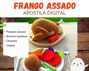 Apostila Digital Frango Assado de Feltro- Talita Chocorango