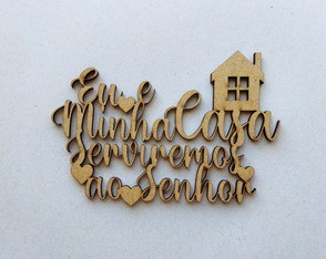 Frase em mdf Cru Eu e Minha Casa Servimos ao Senhor