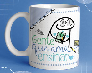 Arte para Caneca Dia dos Professores Gente Que Ama Ensinar