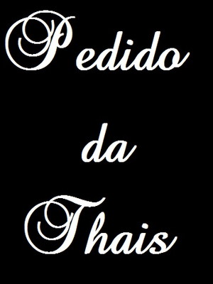 Pedido da thais