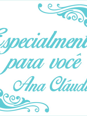 Especialmente para você - ana claudia