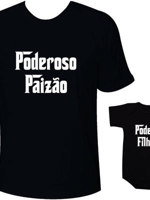Poderoso paizão poderoso filhinho