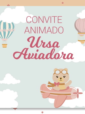 Convite animado ursa aviadora