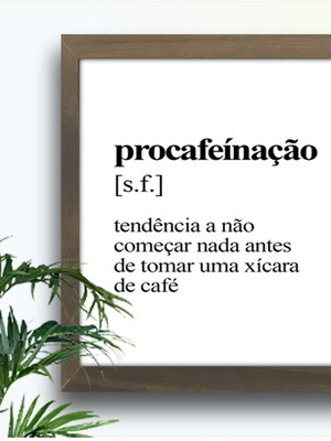 Quadro decorativo frase café coffee humor