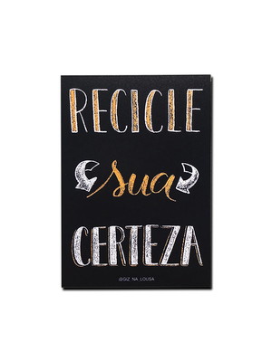 Imã - recicle sua certeza
