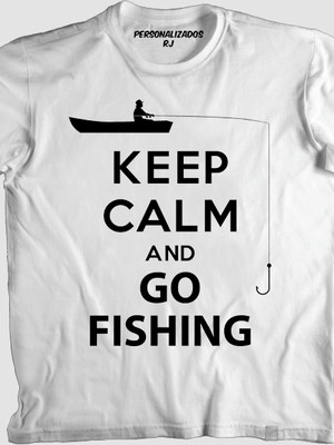 Camisa pescaria - keep calm and go fishing