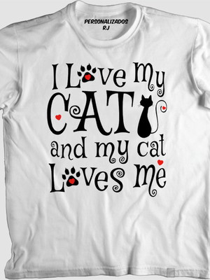 Camisa gato - i love my cat and my cat loves me