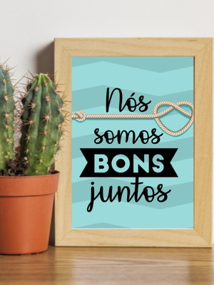 Quadro decorativo 10x15 com moldura frase nós somos bons