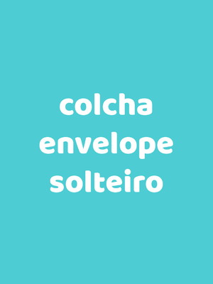 Colcha envelope estampada solteiro