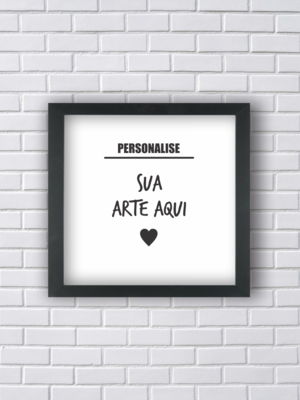 Quadro p. com arte personalizada