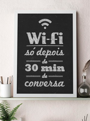 Quadro decorativo wi-fi só depois p & b com moldura