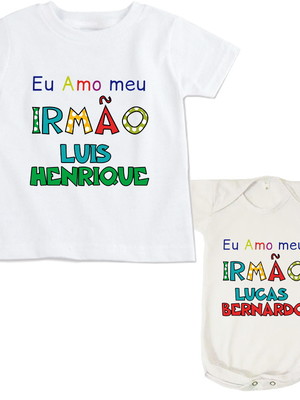 Kit camiseta e body bebê eu amo meu irmão personalizado
