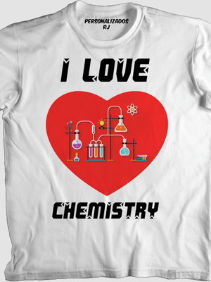 Camisa i love chemistry - eu amo química
