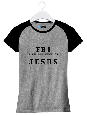 Baby look fbi firme em jesus believe fé
