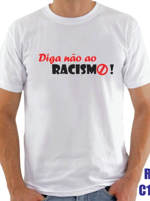 Camiseta diga não ao racismo