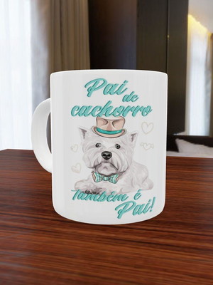 Caneca pai de cachorro também é pai