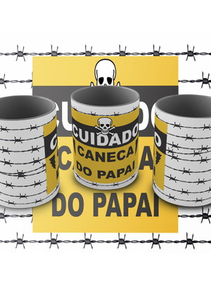 Caneca dia dos pais: cuidado, caneca do papai