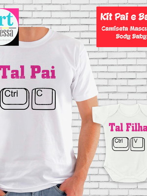 Kit camisetas pai e filha tal pai, tal filho-ctrl c / ctrl v