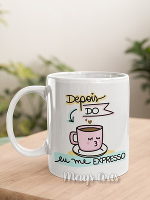 Caneca depois do café eu me expresso