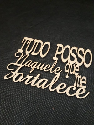 Frase em mdf tudo posso naquele que me fortalece