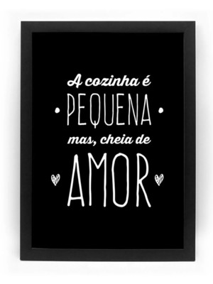 Quadro decorativo a cozinha é pequena mas cheia de amor