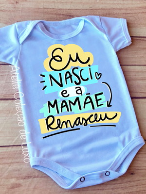 Body personalizado eu nasci e a mamãe renasceu