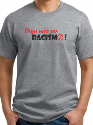 Camiseta diga não ao racismo mescla