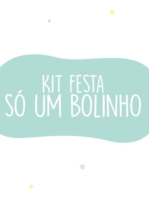 Kit festa só um bolinho - qualquer tema da doobdoo