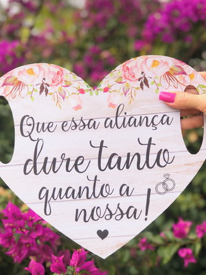 Placa que essa aliança dure tanto quando a nossa