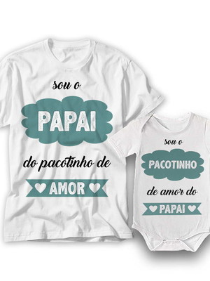 Kit camiseta tal pai tal filho pacotinho de amor