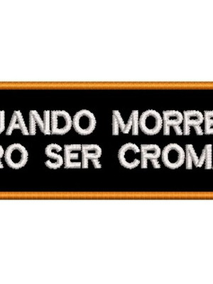 Patch bordado frases motociclista - quando eu morrer ...