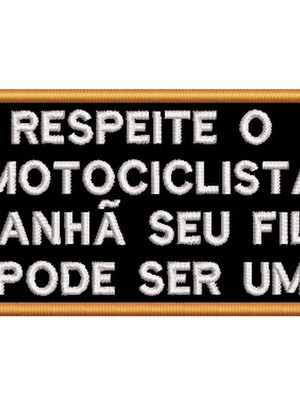Patch bordado frases motociclista - respeite o ...
