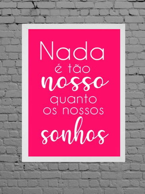 Quadro frase nosso sonhos pink