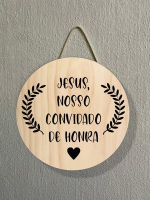 Placa decoração porta jesus nosso convidado honra em mdf