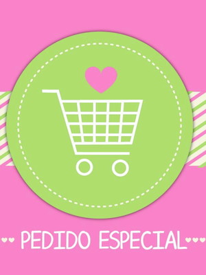 Pedido especial - mariana