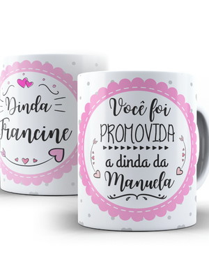 Caneca promovida a dinda