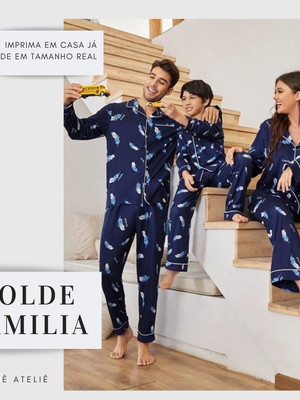 Molde (em pdf) familia de pijama americano longo pp ao exg
