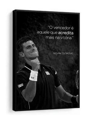 Quadro decorativo frases motivacionais novak djokovic 1 peça