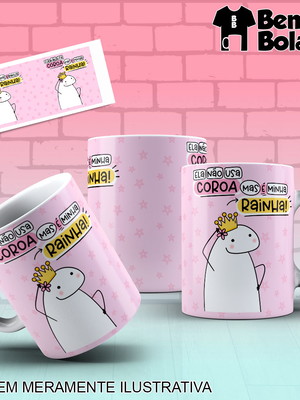 Caneca flork ela não usa coroa mas é minha rainha mãe