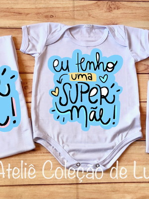 Kit mãe e filho e pai- super mae