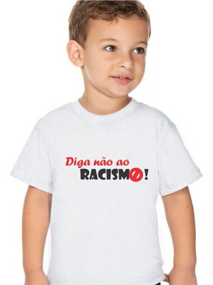 Camiseta infantil diga não ao raciscmo