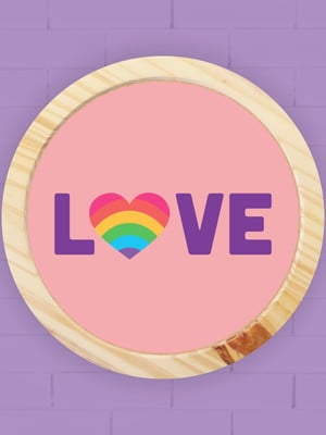 Quadro decorativo redondo - coleção pride - love <3 love