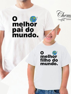 Camisetas melhor pai do mundo melhor filho do mundo